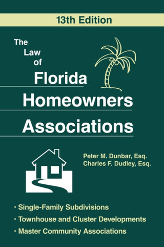 Cover image for 9781493091928 - The Law of Florida Homeowners Assoc 13E