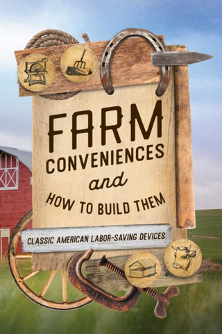 Cover image for 9781493096305 - Farm Conveniences and How to Build Them