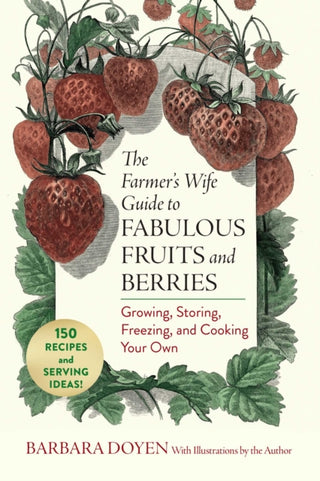 Cover image for 9781493098521 - The Farmer's Wife Guide to Fabulous Fruits and Berries