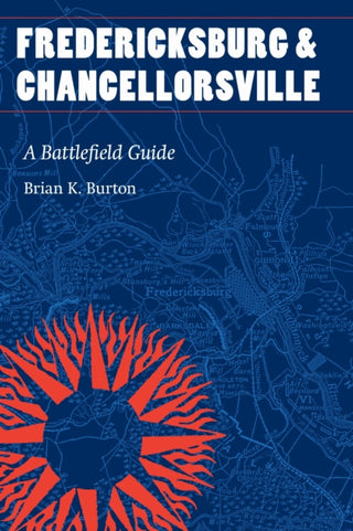 Cover image for 9781496236203 - Fredericksburg and Chancellorsville