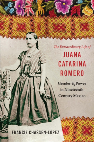 Cover image for 9781496247209 - The Extraordinary Life of Juana Catarina Romero