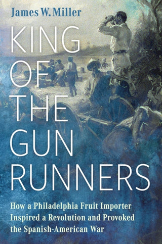 Cover image for 9781496849908 - King of the Gunrunners