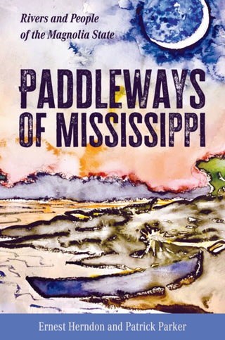 Supplemental image for 9781496850812 - Paddleways of Mississippi