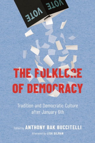 Cover image for 9781496860538 - The Folklore of Democracy