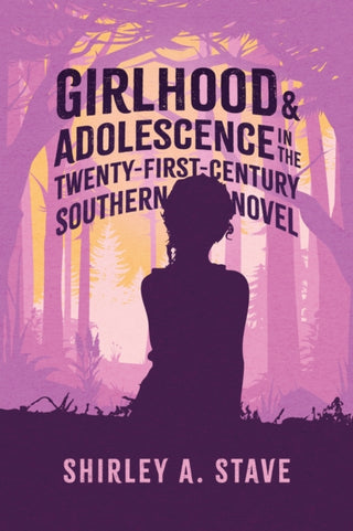 Cover image for 9781496862082 - Girlhood and Adolescence in the Twenty-First-Century Southern Novel