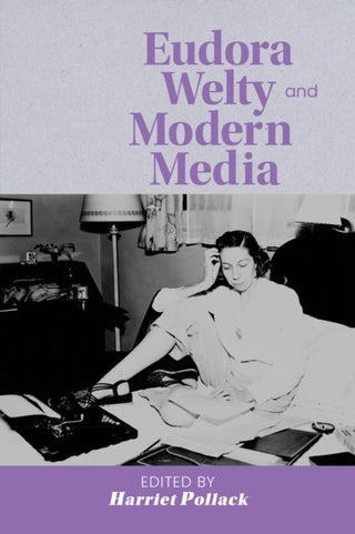 Cover image for 9781496862396 - Eudora Welty and Modern Media