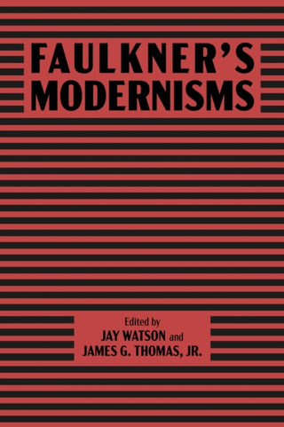 Cover image for 9781496864574 - Faulkner’s Modernisms