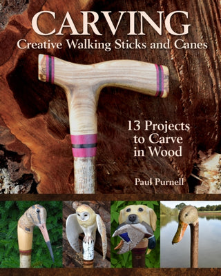 Cover image for 9781497100114 - Carving Creative Walking Sticks and Canes
