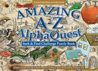 Cover image for 9781497103252 - Amazing A–Z AlphaQuest Seek & Find Challenge Puzzle Book