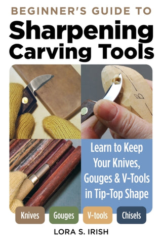 Cover image for 9781497103306 - Beginner's Guide to Sharpening Carving Tools