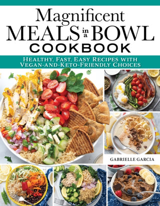 Cover image for 9781497103849 - Magnificent Meals in a Bowl Cookbook