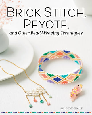 Cover image for 9781497105850 - Brick Stitch, Peyote, and Other Bead-Weaving Techniques