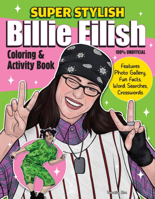 Cover image for 9781497207486 - Super Stylish Billie Eilish Coloring & Activity Book