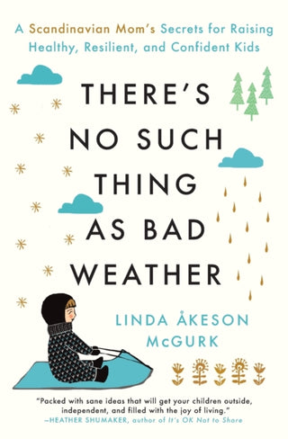 Cover image for 9781501143632 - There's No Such Thing as Bad Weather