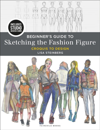 Cover image for 9781501343902 - Beginner's Guide to Sketching the Fashion Figure