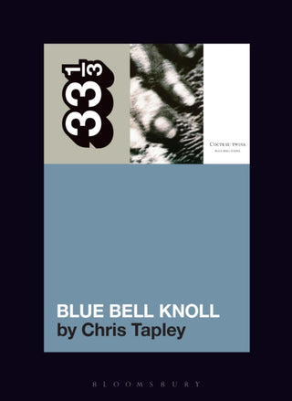 Cover image for 9781501390449 - Cocteau Twins' Blue Bell Knoll