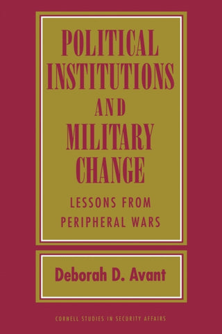 Cover image for 9781501771644 - Political Institutions and Military Change