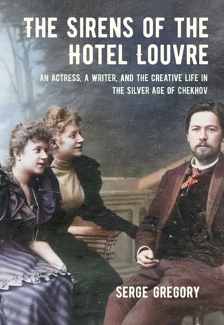 Cover image for 9781501780424 - The Sirens of the Hotel Louvre