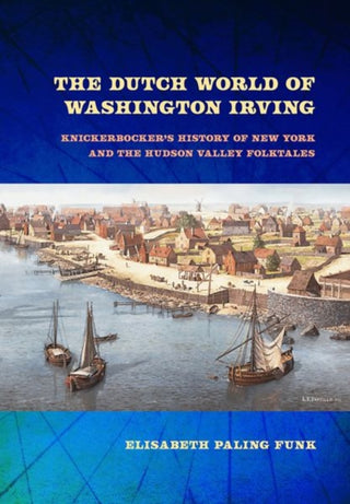 Cover image for 9781501781650 - The Dutch World of Washington Irving