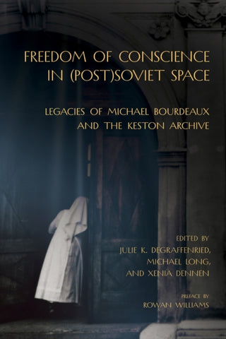 Cover image for 9781501782725 - Freedom of Conscience in (Post)Soviet Space