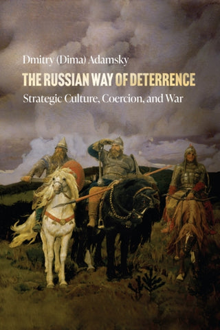 Cover image for 9781503637825 - The Russian Way of Deterrence