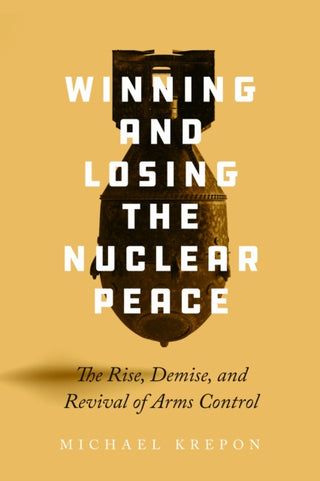 Cover image for 9781503638143 - Winning and Losing the Nuclear Peace