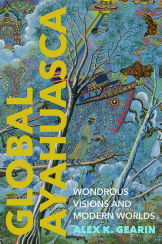 Cover image for 9781503639836 - Global Ayahuasca
