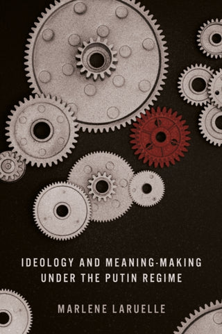 Cover image for 9781503641594 - Ideology and Meaning-Making Under the Putin Regime