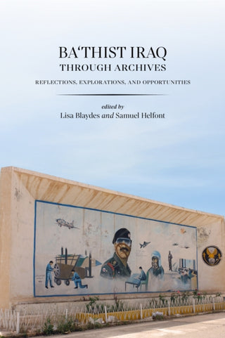 Cover image for 9781503645301 - Ba'thist Iraq Through Archives