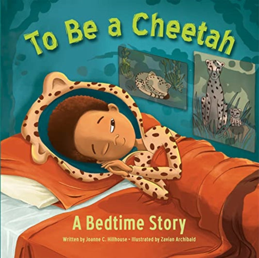 Cover image for 9781503768000 - To Be a Cheetah a Bedtime Story