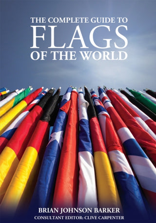 Cover image for 9781504800075 - The Complete Guide to Flags of the World, 3rd Edition