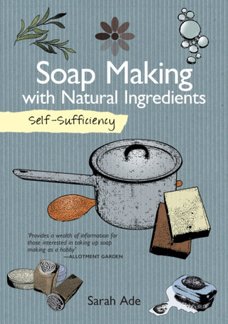Cover image for 9781504800372 - Self-Sufficiency: Soap Making with Natural Ingredients