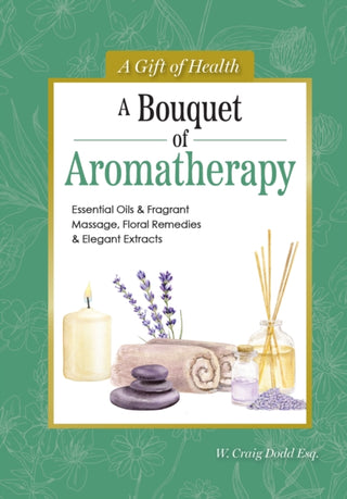 Cover image for 9781504801539 - A Bouquet of Aromatherapy