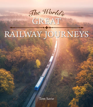 Cover image for 9781504801638 - The World's Great Railway Journeys
