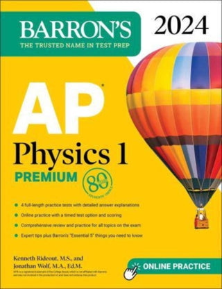 Cover image for 9781506287935 - AP Physics 1 Premium, 2024: 4 Practice Tests + Comprehensive Review + Online Practice