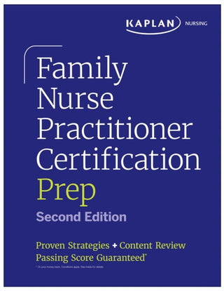 Cover image for 9781506291116 - Family Nurse Practitioner Certification Prep with Case-Based Review and Diagnostic Practice for the AANP and ANCC Exams (Kaplan Test Prep)
