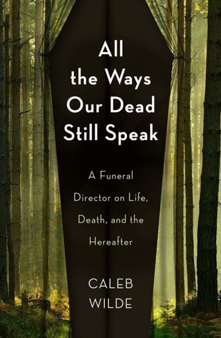 Cover image for 9781506471617 - All the Ways Our Dead Still Speak