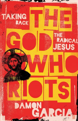 Cover image for 9781506480374 - The God Who Riots