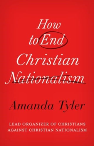 Cover image for 9781506498287 - How to End Christian Nationalism