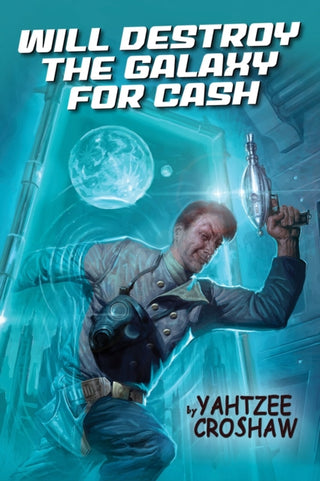 Cover image for 9781506715117 - Will Destroy the Galaxy for Cash