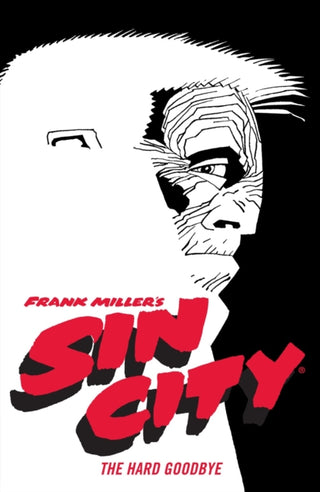 Cover image for 9781506722825 - Frank Miller's Sin City Volume 1: The Hard Goodbye (fourth Edition)