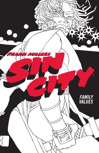 Cover image for 9781506722863 - Frank Miller's Sin City Volume 5: Family Values
