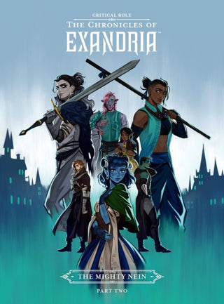 Cover image for 9781506724256 - Critical Role: The Chronicles of Exandria - The Mighty Nein Part Two