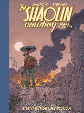 Cover image for 9781506743806 - Shaolin Cowboy: Cruel to be Kin - Silent but Deadly Edition