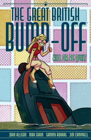 Cover image for 9781506745503 - The Great British Bump-Off: Kill or Be Quilt