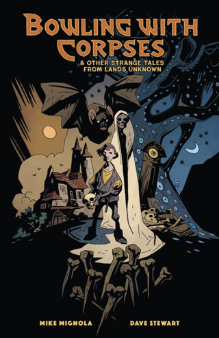 Cover image for 9781506745886 - Bowling with Corpses and Other Strange Tales from Lands Unknown