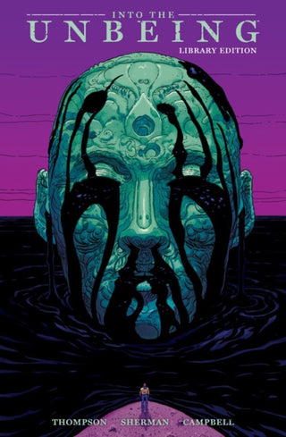 Cover image for 9781506747309 - Into the Unbeing Library Edition