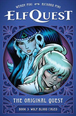 Cover image for 9781506748504 - ElfQuest: The Original Quest: Book 3--Wolf Blood Caged
