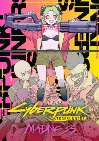 Cover image for 9781506752921 - Cyberpunk: Edgerunners MADNESS Volume 1