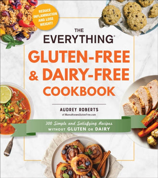 Cover image for 9781507211281 - The Everything Gluten-Free & Dairy-Free Cookbook